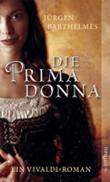 Die Primadonna. Ein Vivaldi-Roman